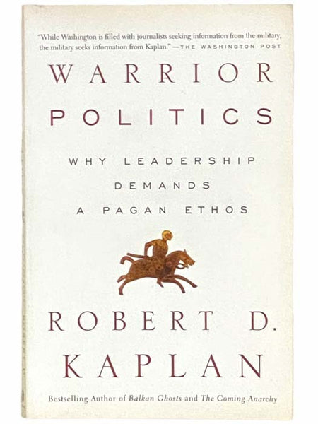 Warrior Politics: Why Leadership Demands a Pagan Ethos