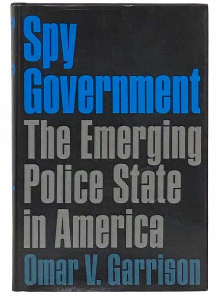 Spy Government: The Emerging Police State in America