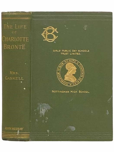 The Life of Charlotte Bronte (The Life and Works of Charlotte Bronte and Her Sisters Vol. VII [Volume 7])