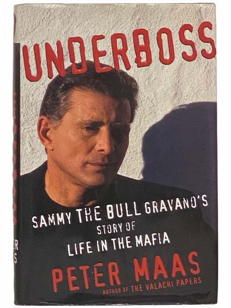 Underboss: Sammy the Bull Gravano's Story of Life in the Mafia