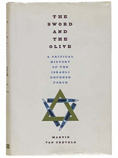 The Sword and the Olive: A Critical History of the Israeli Defense Force