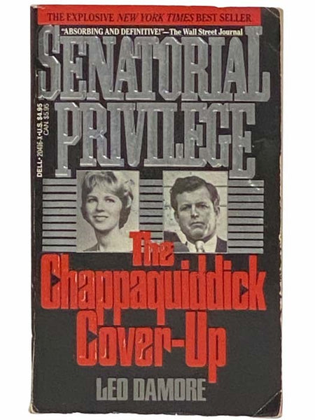 Senatorial Privilege: The Chappaquiddick Cover-Up