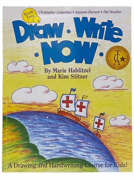 Draw, Write, Now: A Drawing and Handwriting Course for Kids - Christopher Columbus, Autumn Harvest, Weather (Book Two)