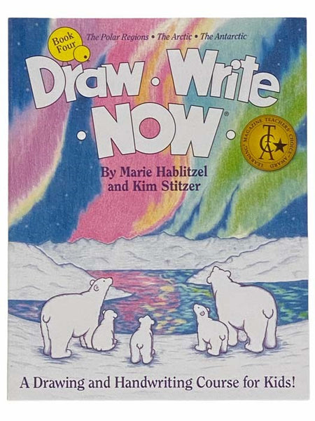 Draw, Write, Now: A Drawing and Handwriting Course for Kids - The Polar Regions, The Arctic, The Antarctic (Book Four)