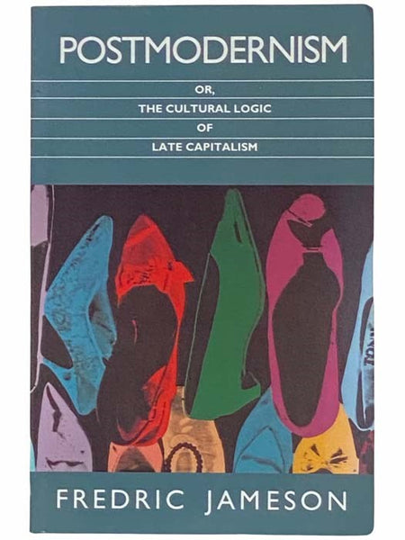 Postmodernism: or, The Cultural Logic of Late Capitalism (Post-Contemporary Interventions)