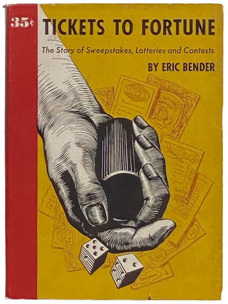Tickets to Fortune: The Story of Sweepstakes, Lotteries and Contests