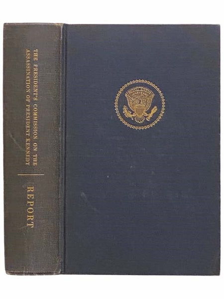 Report of the President's Commission on the Assassination of President John F. Kennedy