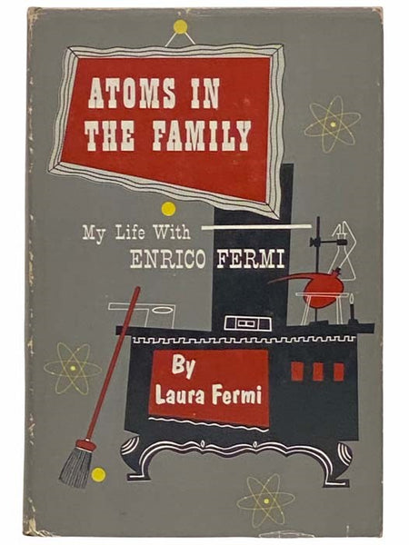 Atoms in the Family: My Life with Enrico Fermi