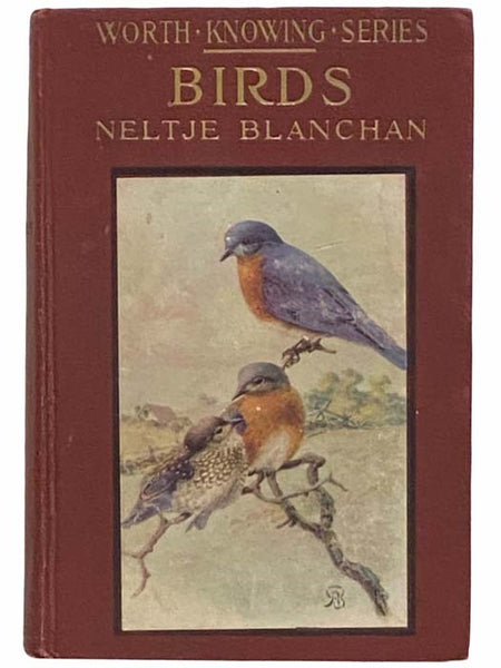 Birds Worth Knowing (Little Nature Library)