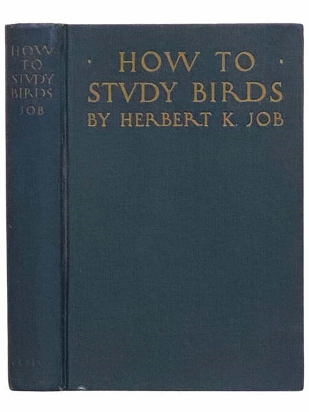 How to Study Birds: A Practical Guide for Amateur Bird-Lovers and Camera-Hunters