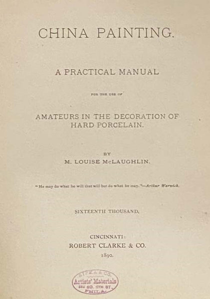 China Painting: A Practical Manual for the Use of Amateurs in the Decoration of Hard Porcelain
