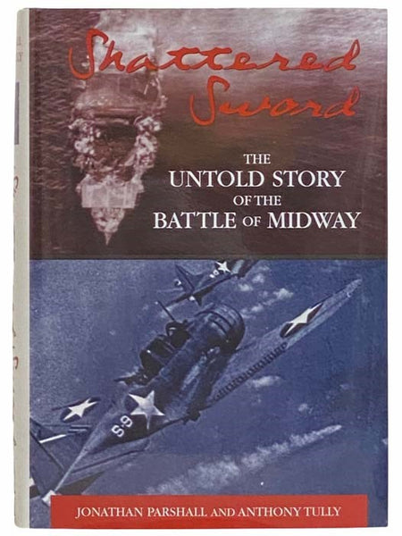 Shattered Sword: The Untold Story of the Battle of Midway