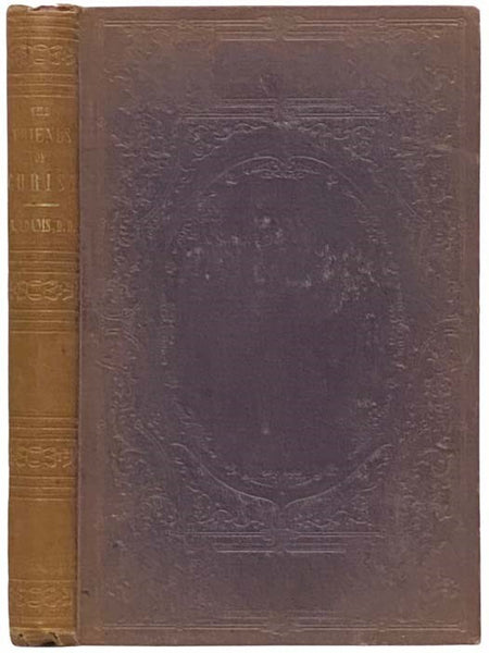 The Friends of Christ in the New Testament: Thirteen Discourses
