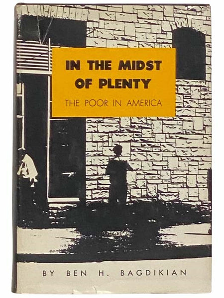 In the Midst of Plenty: The Poor in America