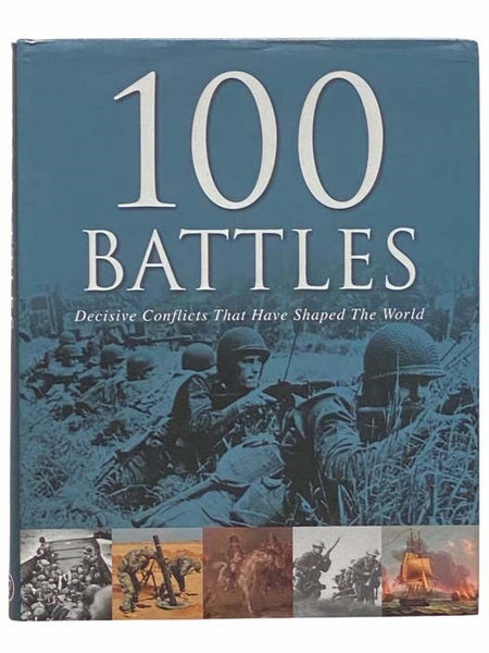 100 Battles That Shaped the World