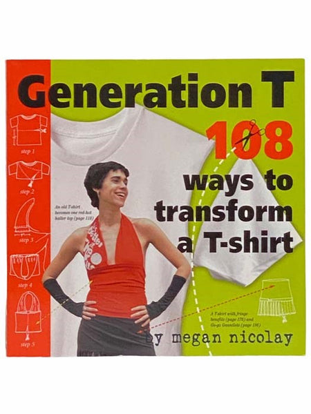 Generation T: 101 Ways to Transform a T-Shirt