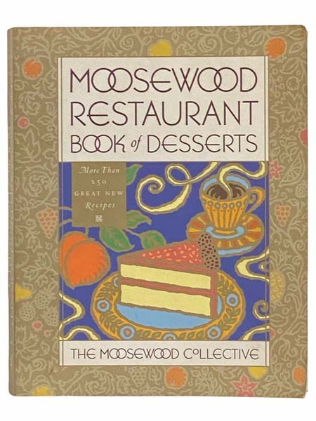Moosewood Restaurant Book of Desserts