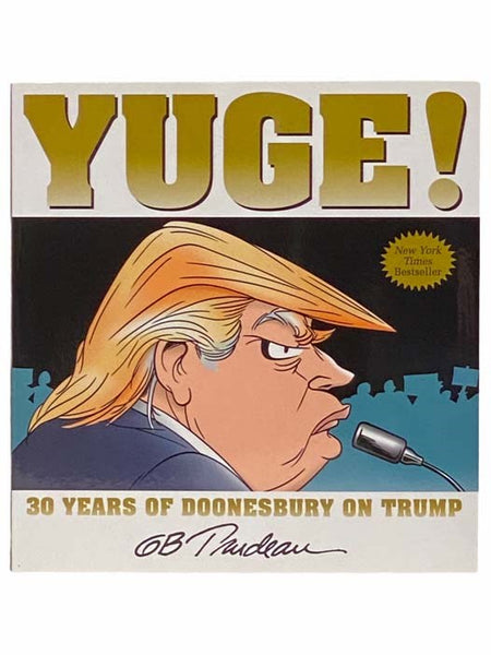 Yuge! 30 Years of Doonesbury on Trump (Volume 37)