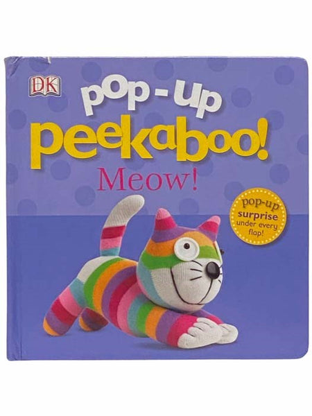 Pop-Up Peekaboo! Meow! Pop-Up Surprise Under Every Flap!