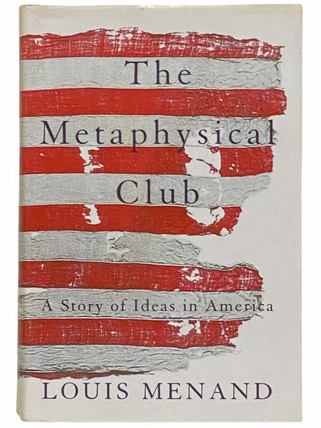 The Metaphysical Club: A Story of Ideas in America