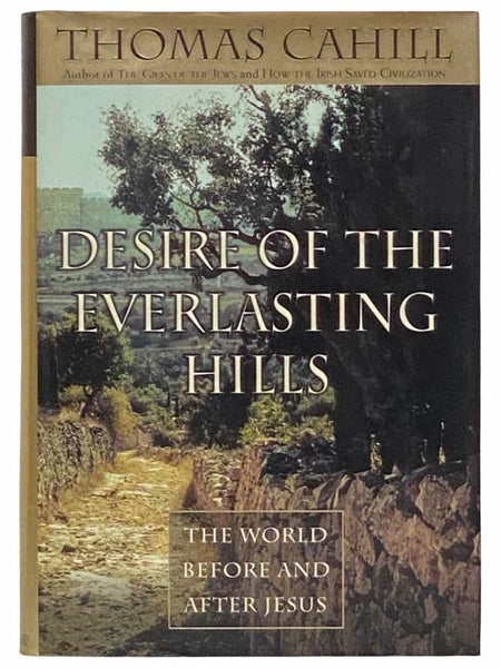 Desire of the Everlasting Hills: The World Before and After Jesus