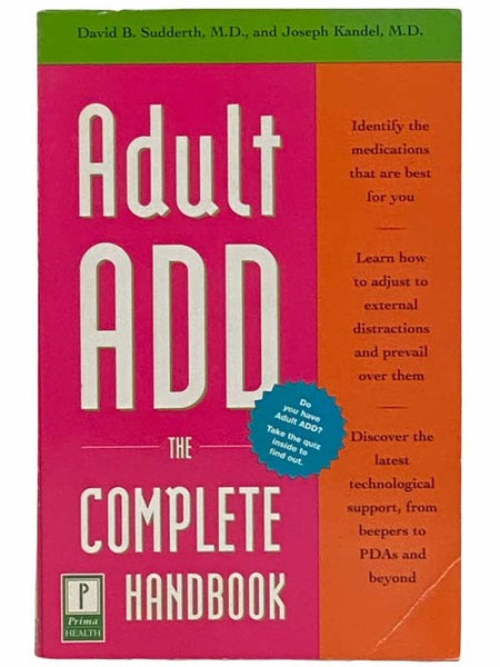 Adult ADD: The Complete Handbook