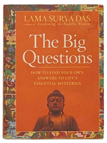 The Big Questions: How to Find Your Own Answers to Life's Essential Mysteries