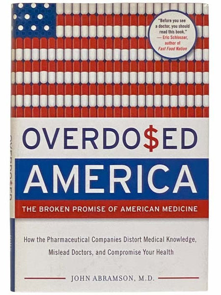 Overdosed America: The Broken Promise of American Medicine