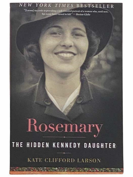Rosemary: The Hidden Kennedy Daughter
