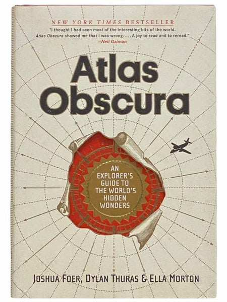 Atlas Obscura: An Explorer's Guide to the World's Hidden Wonders