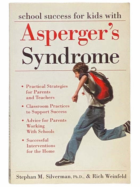 School Success for Kids with Asperger's Syndrome: A Practical Guide for Parents and Teachers