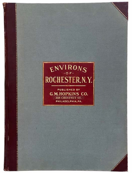 Plat Book of Rochester, N.Y., in Five Volumes: Volume 1. East Side; Volume 2: West Side; Volume 3: Environs; Volume 4: North Side; Volume 5: Environs [New York]