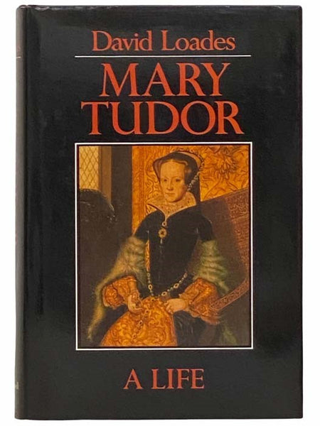 Mary Tudor: A Life