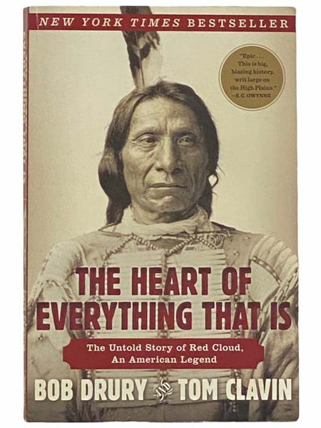 The Heart of Everything That Is: The Untold Story of Red Cloud, An American Legend
