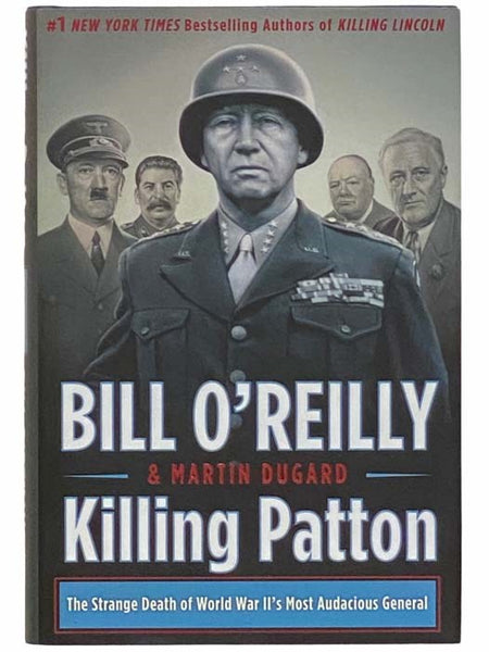 Killing Patton: The Strange Death of World War II's Most Audacious General