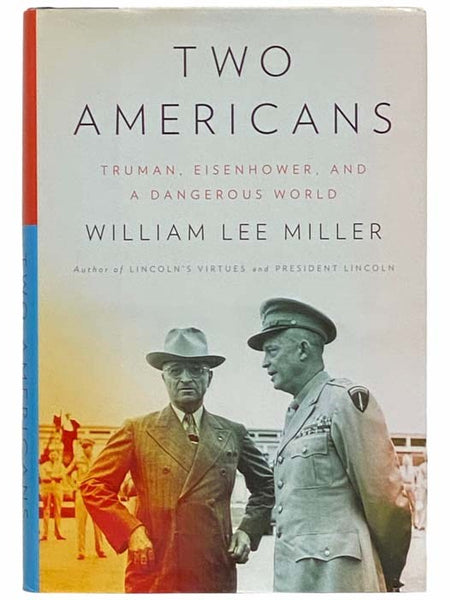 Two Americans: Truman, Eisenhower, and a Dangerous World