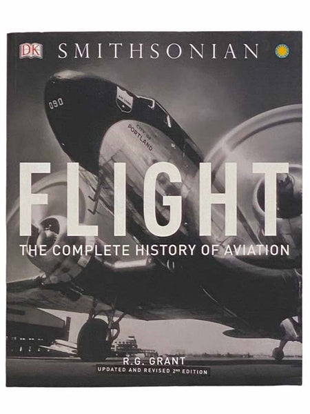Flight: The Complete History of Aviation (Revised Edition)