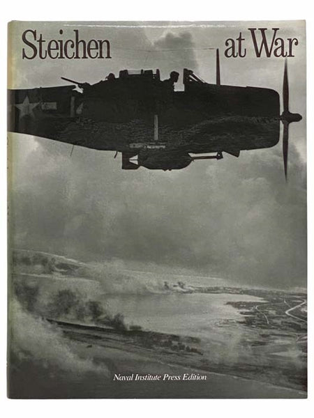 Steichen at War (Naval Institute Press Edition)