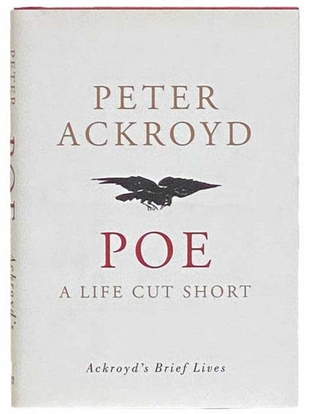 Poe: A Life Cut Short (Ackroyd's Brief Lives)