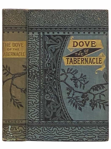The Dove of the Tabernacle; or, the Love of Jesus in the Most Holy Eucharist
