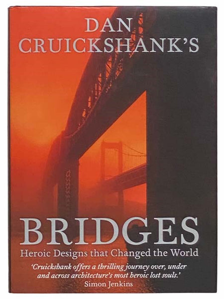 Dan Cruickshank's Bridges: Heroic Designs that Changed the World