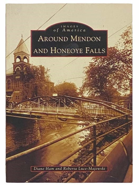 Around Mendon and Honeoye Falls (Images of America)