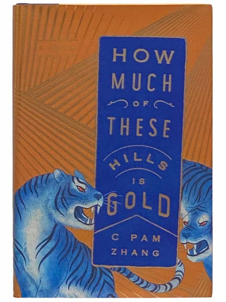 How Much of These Hills is Gold: A Novel