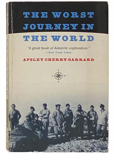 The Worst Journey in the World: With Scott in Antarctica 1910-1913