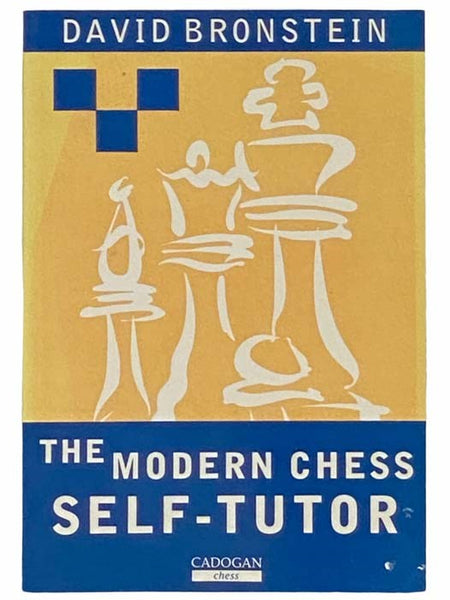 The Modern Chess Self-Tutor (Cadogan Chess)
