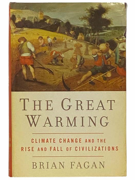 The Great Warming: Climate Change and the Rise and Fall of Civilizations