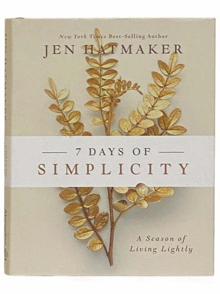 7 Days of Simplicity: A Season of Living Lightly
