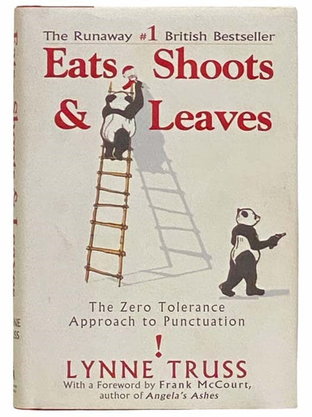Eats, Shoots & Leaves: The Zero Tolerance Approach to Punctuation
