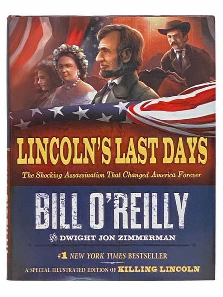 Lincoln's Last Days: The Shocking Assassination That Changed America Forever