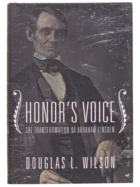 Honor's Voice: The Transformation of Abraham Lincoln